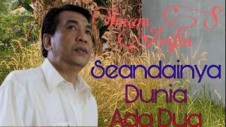 Seandainya Dunia Ada Dua - Imam S Arifin