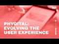 Phygital evolving the user experience