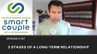 3 Stages of A Long-Term Relationship - Smart Couple Podcast Episode 187