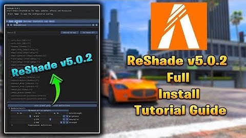 FiveM | How To Install ReShade v5.0.2 Latest version Full Guide! | February 2022! | ReShader 5.0.2