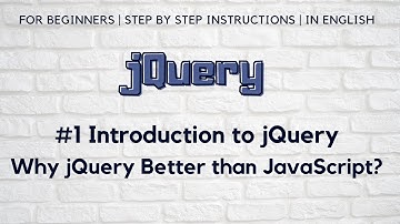 #1 jQuery Basics | Introduction to jQuery | Why jQuery better than JavaScript?
