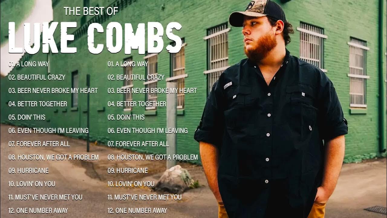 Luke Combs Greatest Hits Full Album Best Songs Of Luke Combs Playlist