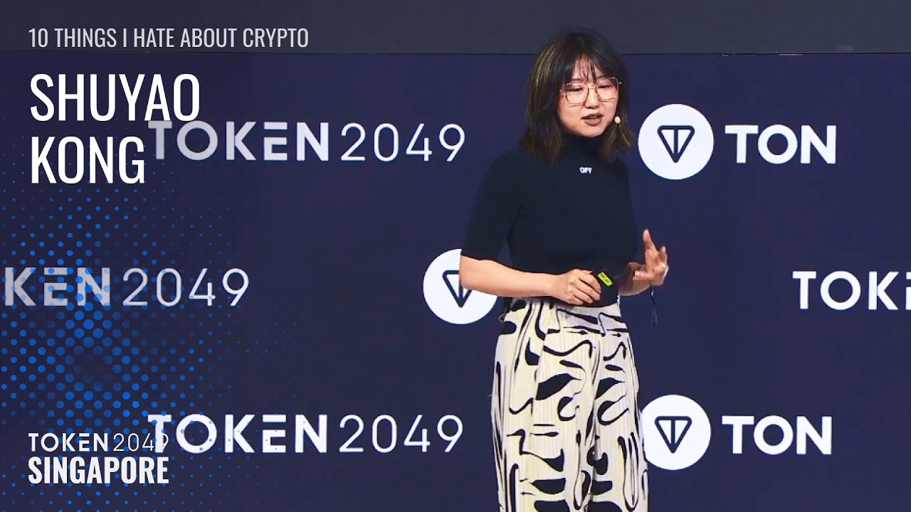 Shuyao Kong - 10 Things I Hate About Crypto - TOKEN2049 Singapore 2025