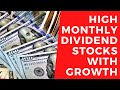 Best High Monthly Dividend Stocks with GROWTH