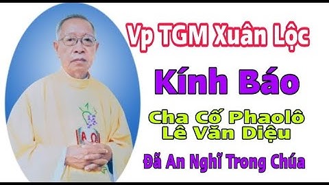 Thông Báo: Của Văn Phòng Tòa Giám Mục Xuân Lộc || Thinh Nguyen