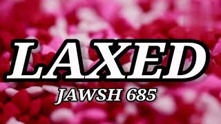 Jawsh 685 - Laxed (SIREN BEAT)