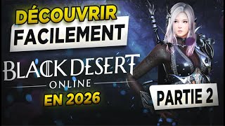 Lvl 50 à 60 : Découvrir et comprendre facilement BLACK DESERT en 2026 (Partie 2)