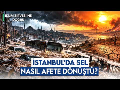 Why Did the Flooding in Istanbul Turn Into a Disaster? What Awaits Turkey in 2050? | Towards the ...