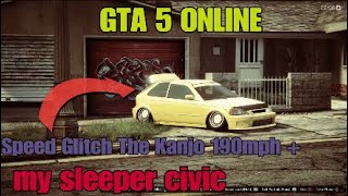 GTA 5 ONLINE *New Dinka Kanjo* (speed glitch) My sleeper civic