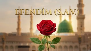 Efendim S.a.v. En Güzel İlahi Dinle - [2026] Duygusal İlahi