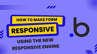 How To Make A Form Responsive Using The New Responsive Engine: bubble.io