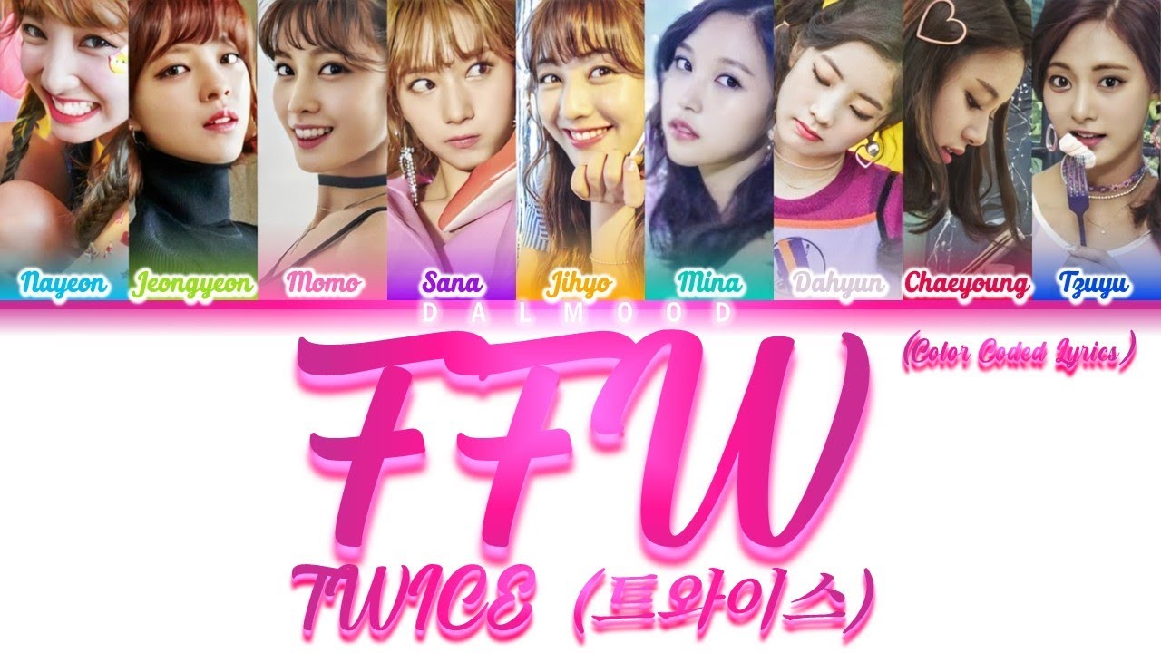TWICE (트와이스) - FFW [Color Coded Lyrics Han|Rom|Eng]