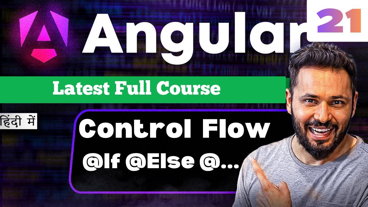 Angular 21 Tutorial in Hindi #18 Control Flow Statements | @if, @else, Toggle, Multiple Conditions