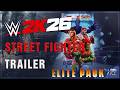 WWE 2K26 - Street Fighter Elite Pack DLC Trailer