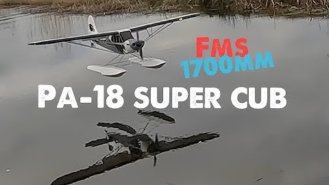 FMS 1700mm PA-18 super cub on floats!