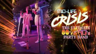 Midlife Crisis The Ultimate 80s V 90s Party Band