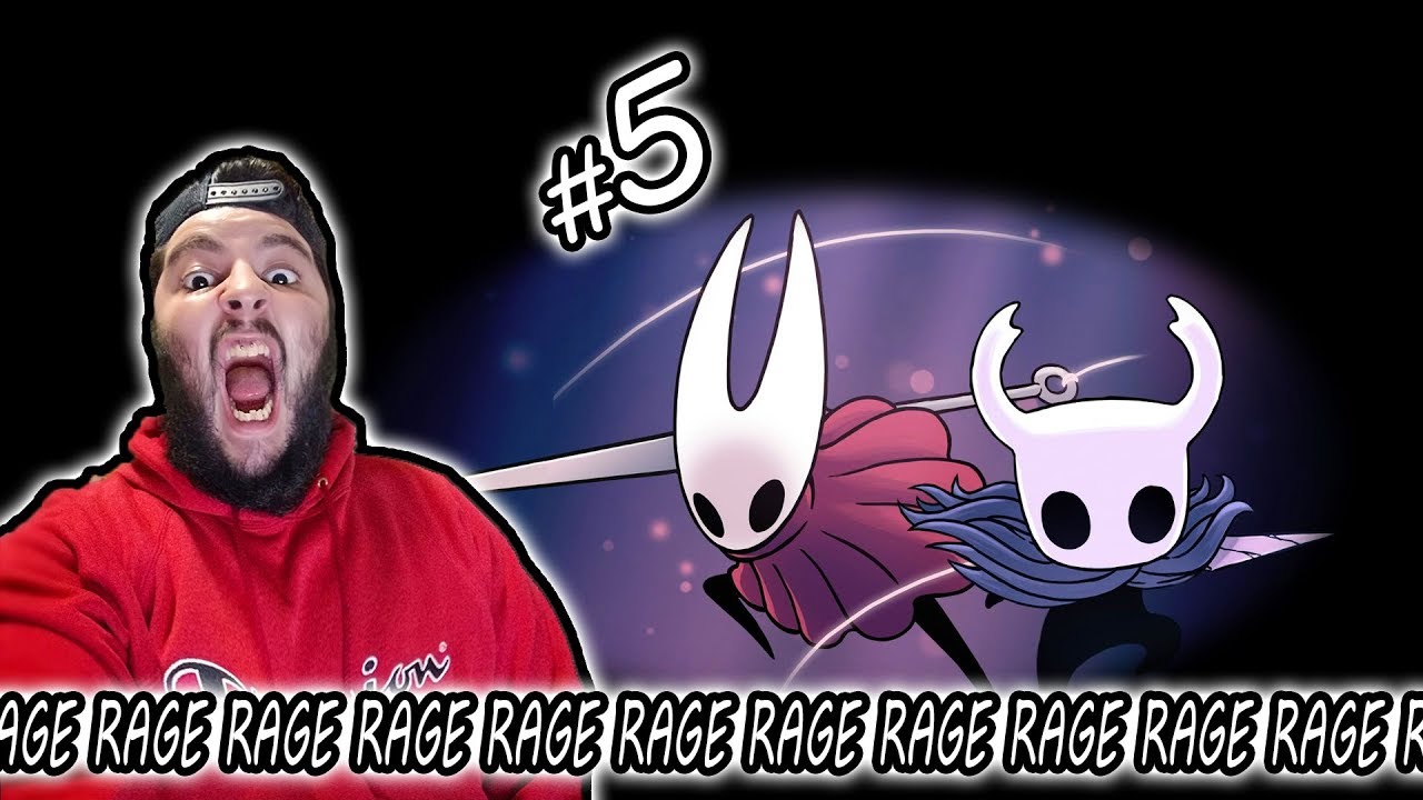 RAGE RAGE RAGE RAGE RAGE RAGE RAGE RAGE - Hollow Knight -Part 5 (FULL ...