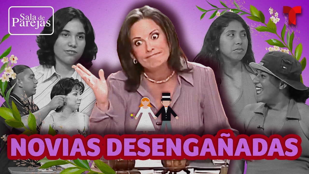 Especial de Novias Decepcionadas | Sala de Parejas