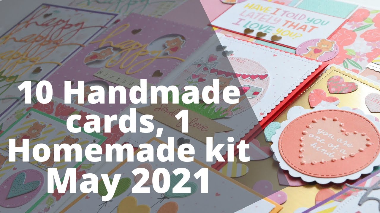10 Handmade cards, 1 Homemade kit (May 2021 version) Product share