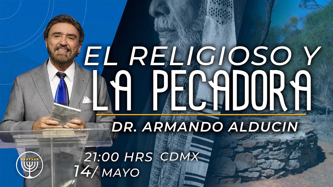El Religioso y la Pecadora | Dr. Armando Alducin