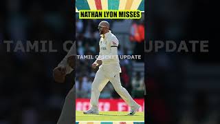 #shorts Nathan Lyon Misses the Streak Tamil Cricket Update