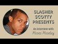 Moses Moseley Interview