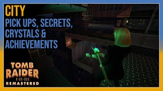 Tomb Raider 3 - City - Pick Ups Secrets - All In One