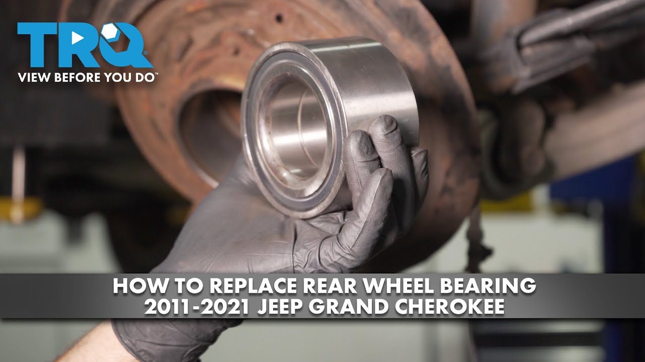 2017 Jeep Grand Cherokee Wheel Bearing: Ultimate Guide