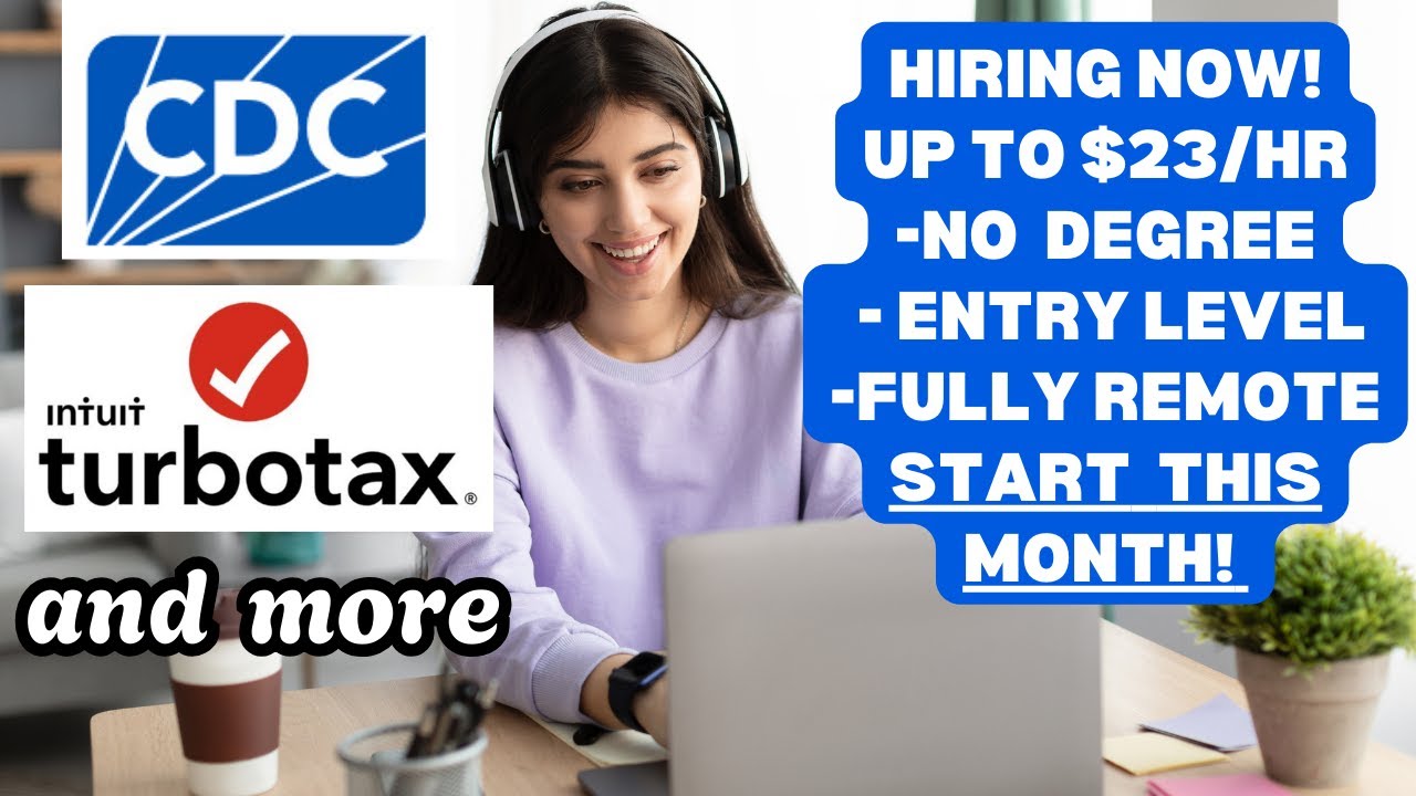 CDC & TURBOTAX HIRING IMMEDIATELY UP TO $23/HR | PLUS MORE REMOTE JOBS