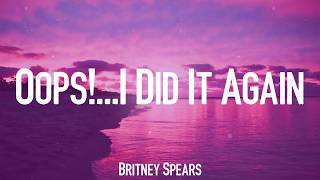 Oops!...I Did It Again - Britney Spears (Lyrics)