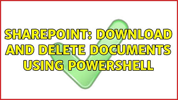 Sharepoint: Download and delete documents using Powershell (3 Solutions!!)