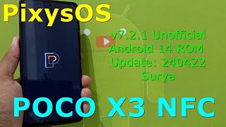 PixysOS 7.2.1 Unofficial for Poco X3 Android 14 ROM Update: 240422