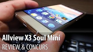 Allview X3 Soul Mini Review + Concurs (Telefon compact metalic Allview) - Mobilissimo.ro
