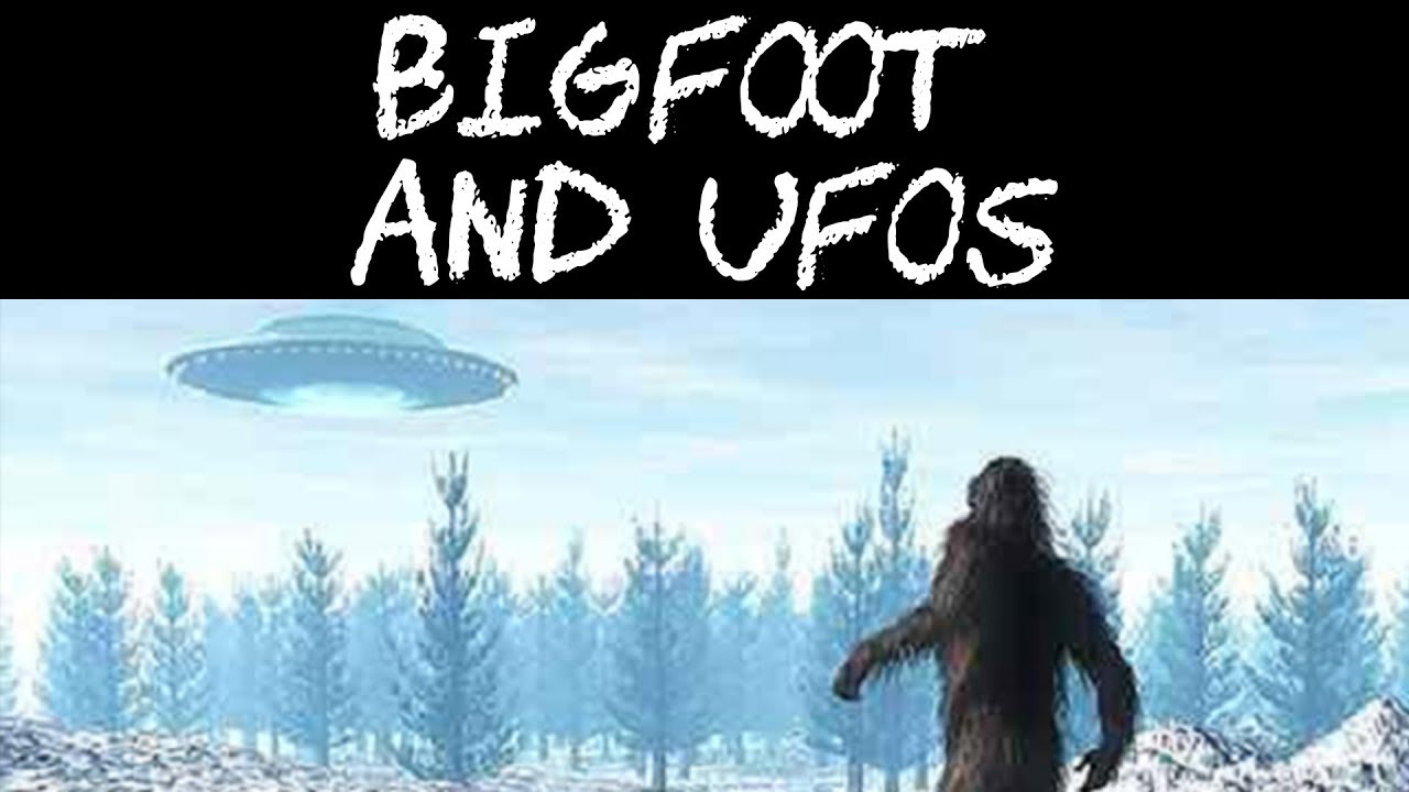 38. Bigfoot and UFOs - YouTube