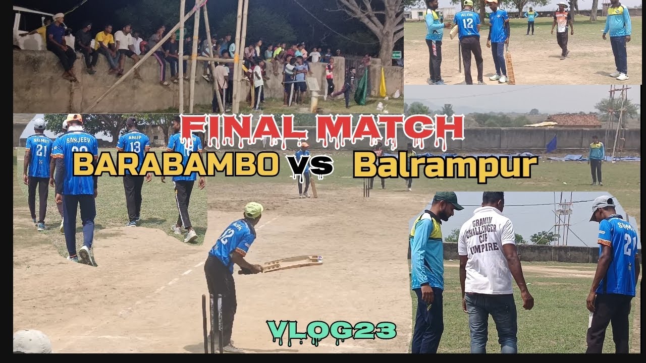 Barabambo vs Balrampur 🔥🏏💯| Final match | Kon hua winner 🏆|vlog 23| 