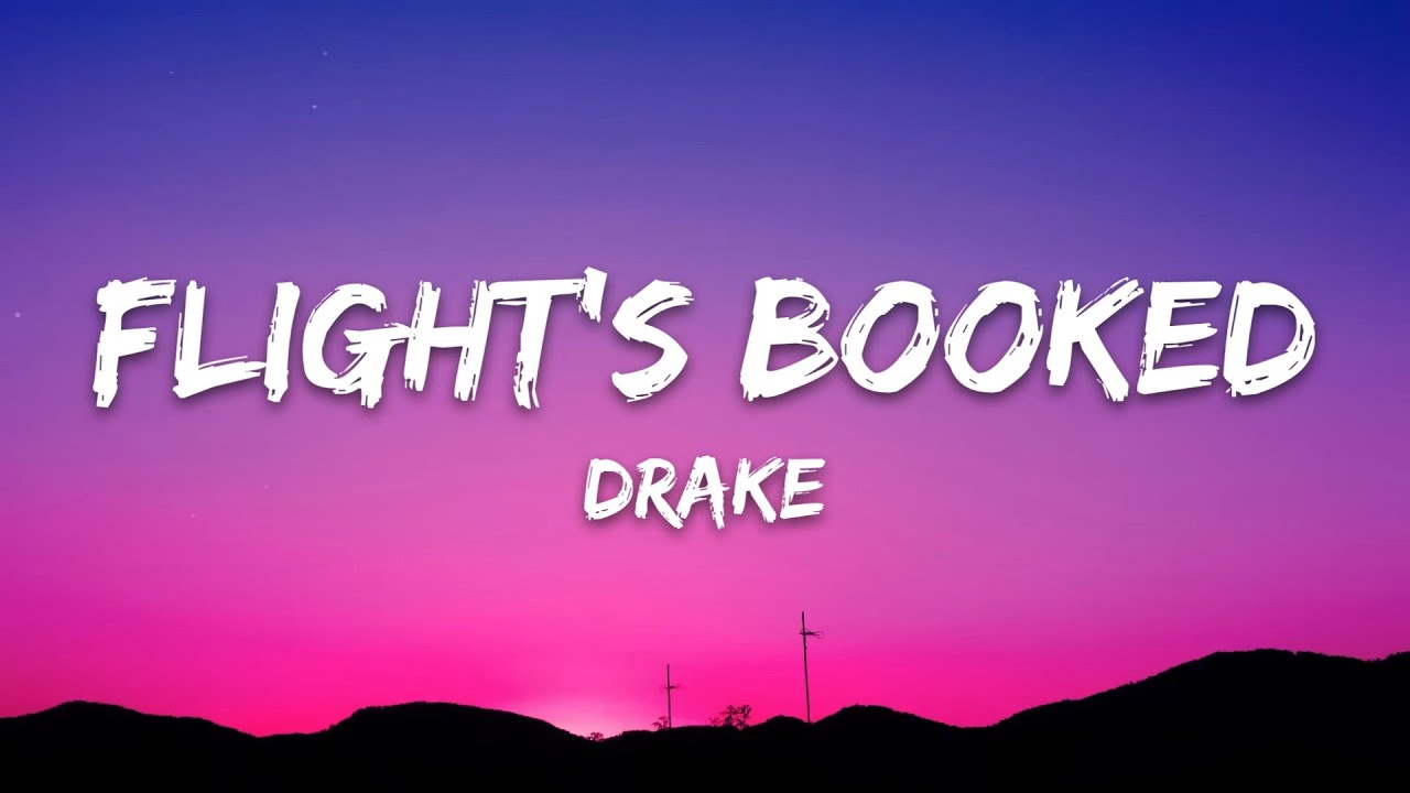 Drake Flight s Booked Lyrics YouTube drake-flight-s-booked-lyrics-youtube