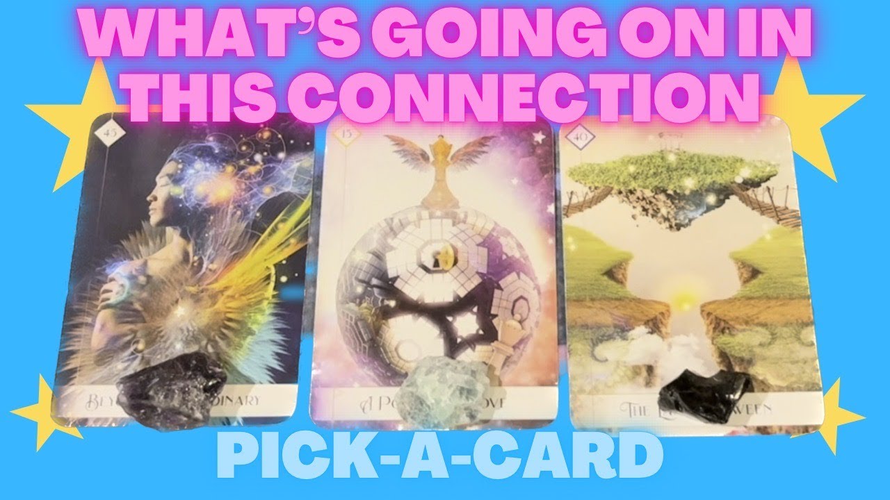 ️🔮 PICK-A-CARD🔮 ️ What's going on in this connection 🌙🔮⭐ TIMELESS ️🔮 ...