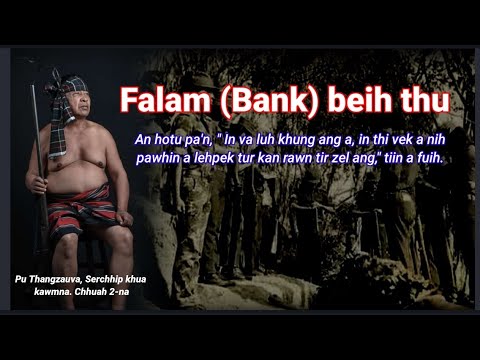 Falam bank beih hautak tak mai chu. Pu Thangzauva, Serchhip kawmna 2