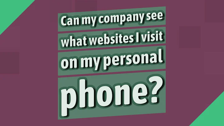 Can my company see what websites I visit on my personal phone?