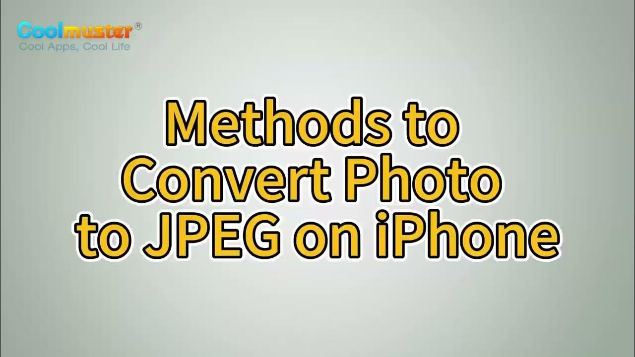 convert-photo-to-jpeg-on-iphone-tips-for-perfect-image-preservation