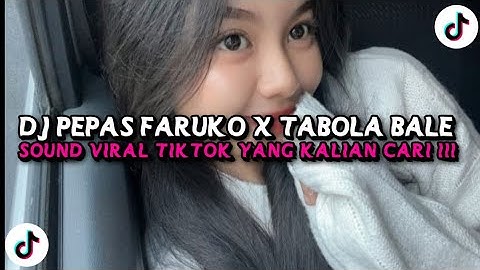 DJ PEPAS FARRUKO TABOLA BALE STYLE CANDU SOUND VIRAL FYP TIKTOK TERBARU 2025!