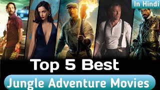 Top 5 Best Jungle Adventure Movies In Hindi & Eng | 10 Best Jungle Movies In Hindi Dubbed