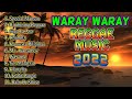 The best of waray waray reggae music 2022  waray reggae compilation  sige laso  waweng  klaruha