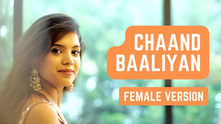 Chaand Baaliyan - Female Version | Dil Pardesi Hogaya | Arushi Bhargava