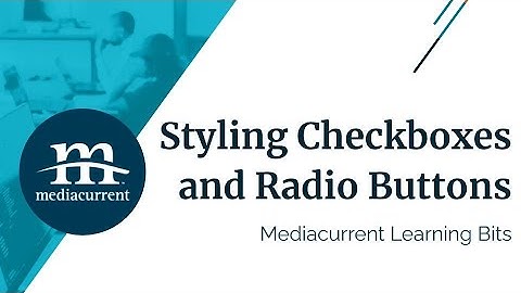 Styling checkboxes and radio buttons