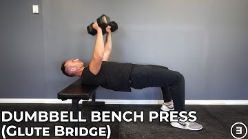 Dumbbell Bench Press (Glute Bridge)