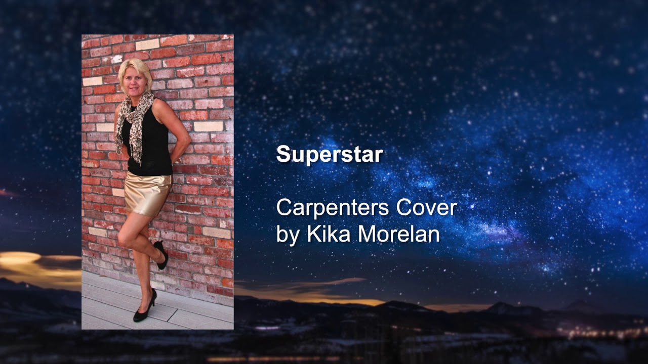 Superstar - Carpenters Cover by Kika Morelan