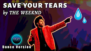 Save your tears by THE WEEKND (Dance Version Remix) - DJ NOM
