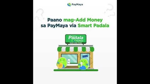 Paano mag add money sa PayMaya via Smart Padala