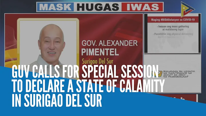 Guv calls for special session to declare a state of calamity in Surigao del Sur
